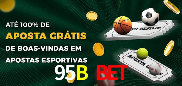 95B Bet Ate 100% de Aposta Gratis