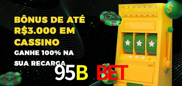 95B Bet melhor bônus de depósito